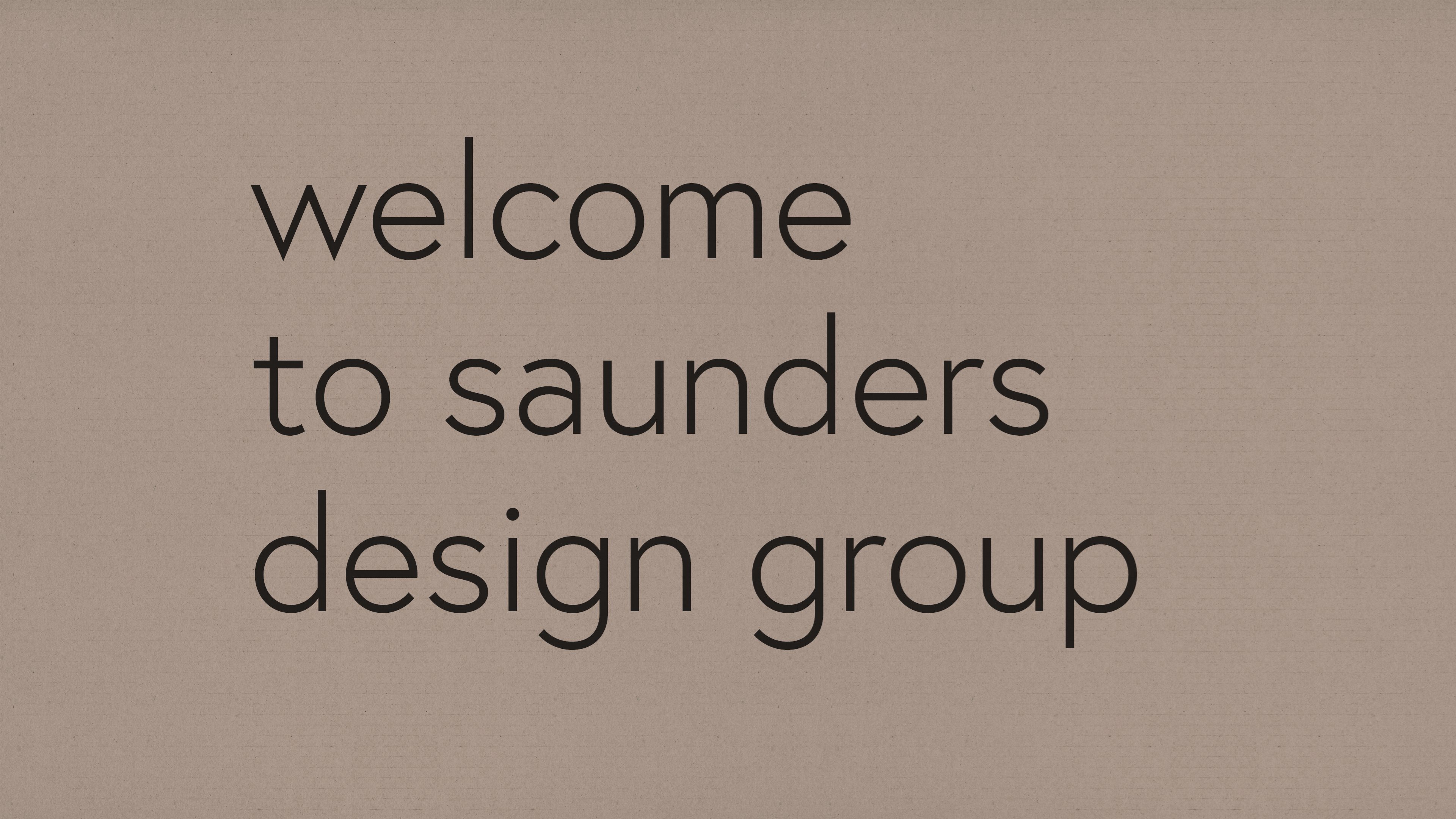 Welcome to Saunders Design Group